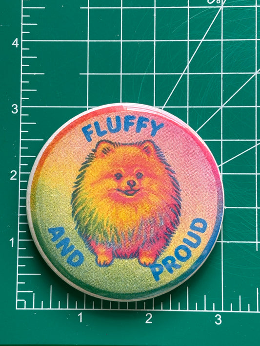 Fluffy and Proud Risograph 3 inch button